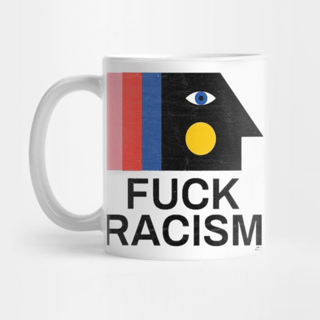 Fuck racism by panji derel